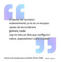 La gent vol més que només els aspectes logístics dels esdeveniments; volen contingut significatiu,més seguretat, cultura local autèntica i la sensació que els esdeveniments en què inverteixen s'alineen amb els seus valors.