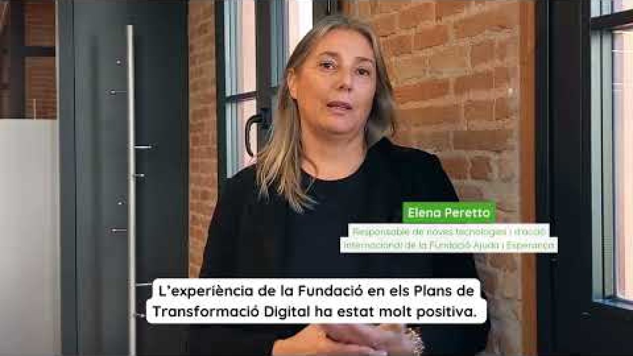 Plans de Transformació Digital: #Experiències Fundació Ajuda i Esperança