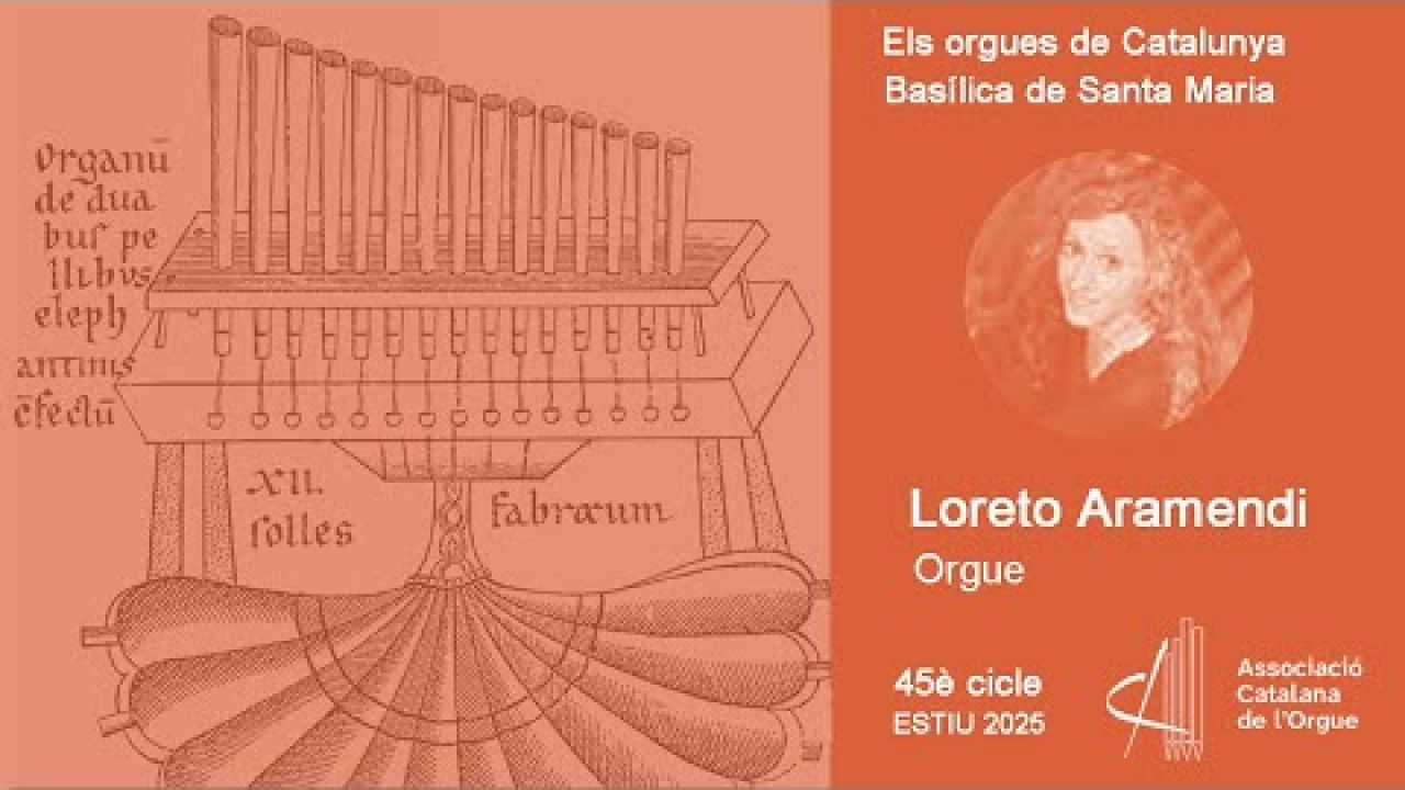 Loreto Aramendi  - Els orgues de Catalunya - 45è cicle ESTIU 2025