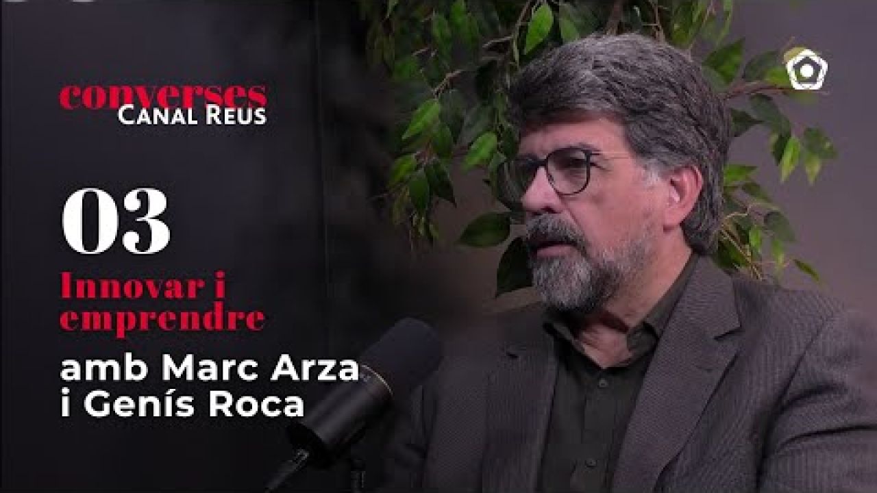 Converses Canal Reus | Innovar i emprendre amb Marc Arza i Genís Roca