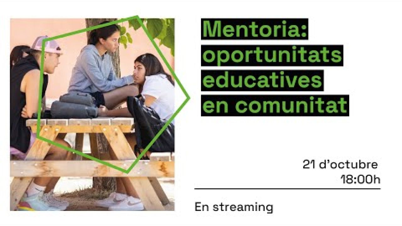 Mentoria: oportunitats educatives en comunitat